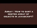 Array How to sort a nested array of objects in javascript