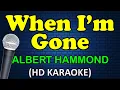 Download Lagu WHEN I'M GONE - Albert Hammond (HD Karaoke)