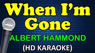 Download WHEN I'M GONE - Albert Hammond (HD Karaoke) MP3