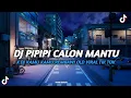 Download Lagu DJ PIPIPI CALON MANTU X KAMU KAMU REMBAWI VIRAL 🎶 🎧