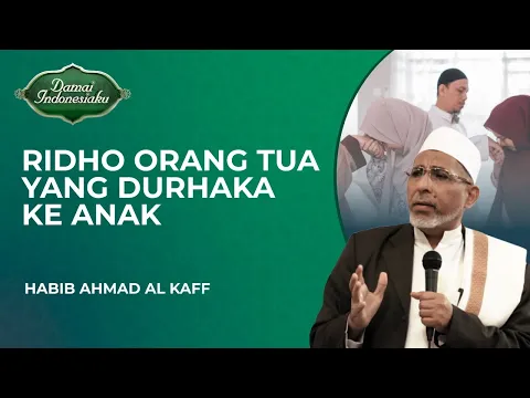 Bagaimana Ridho Orang Tua yang Durhaka Kepada Anaknya?