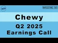 Chewy Q2 2025 Earnings Call Q2 2025 Earnings Conference Call Q2 2025 Results