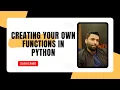 Creating Your Own Functions in Python Step-by-Step Guide for Beginners