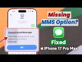 MMS Messaging Option Missing from iPhone 17 s - Fix Cannot Send MMS