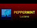 Luciano - PEPPERMINT (Lyrics)