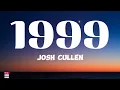 Download Lagu Josh Cullen - 1999 | Lyrics