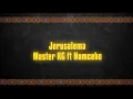 Download Lagu Master KG - Jerusalema ft Nomcebo (Lyrics Video)
