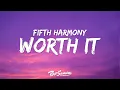 Fifth Harmony - Worth It ft Kid Ink