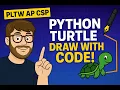 Learn Python with Turtle Graphics PLTW AP CSP Activity 1 1 1 - Turtle Module
