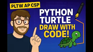 Learn Python with Turtle Graphics PLTW AP CSP Activity 1 1 1 - Turtle Module