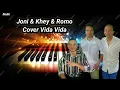 Download Lagu Joni \u0026 Khey \u0026 Romo Cover Vida Vida