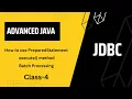 Advanced Java class 4 How to Use PreparedStatement in Java Using Batch Processing