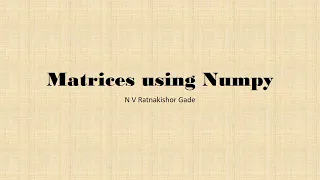 Matrices using Numpy