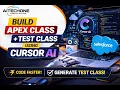 Generate Apex Test Class in Minutes with Cursor AI