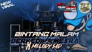dj dan bintang malam berkedip mesra x melody sad trap party middle ogrok ogrok 