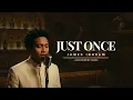 Lagu Just Once - James Ingram | Jazz Cover (Reimagined)