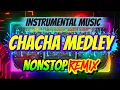 Download Lagu NONSTOP CHACHA REMIX - INSTRUMENTAL CHACHA MEDLEY ll NONSTOP REMIX 2025