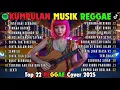Lagu Kumpulan Musik Reggae Terbaru | Top Hits Spotify 2025 Indonesia | Reggae In