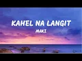 Download Lagu KAHEL NA LANGIT (LYRICS) - MAKI