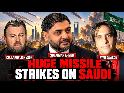 URGENT : Frappe de missiles massive des Ansarallah (Houthi) contre l'Arabie saoudite avec Larry Johnson et Dawson de la CIA