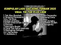 Lagu KUMPULAN LAGU SAD SONG TERBAIK 2025 VIRAL TIK TOK PLUS LIRIK || kumpulan lagu pop galau download