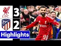 Download Lagu Liverpool vs Atletico Madrid 3-2 Highlights | Mo Salah Goal 