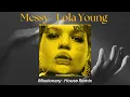 Download Lagu Messy - Lola Young (Missionary - House Remix)