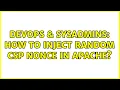 DevOps SysAdmins How to inject random CSP nonce in APACHE