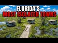 12 Most Isolated Florida Towns Why People Still Choose to Stay