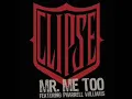 Clipse featuring Pharrell Williams - Mr. Me Too