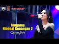 Download Lagu LUNGAMU NINGGAL KENANGAN 2 - Difarina Indra - O.M Savana I Setia Budi Group Magetan