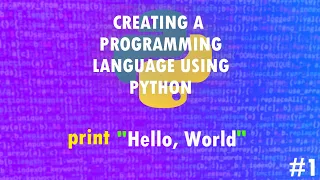 Creating a Programming Language with Python Easy-to-follow Development Tutorial
