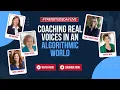 Coaching Real Voices in an Algorithmic World
