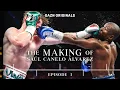 The Making of Canelo - Episode 1 How Canelo Went Toe To Toe With Floyd Mayweather