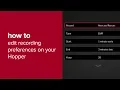 How to Edit Recording Preferences on Your Hopper