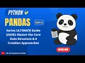 Pandas Series ULTIMATE Guide 2025 Master the Core Data Structure 4 Creation Approaches