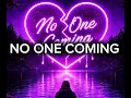NO ONE COMING (NAIYA SOLE COVER)