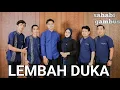 Download Lagu LEMBAH DUKA (LIVE RECORD COVER) - SAHABI GAMBUS SPESIAL EDITION