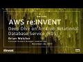 AWS re Invent 2017 Deep Dive on Amazon Relational Database Service RDS DAT302