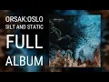 Download Lagu Orsak:Oslo - SILT AND STATIC (2025) - Full album stream