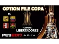 OF Copa CONMEBOL Libertadores PES 2017 PS4 By Editores Latinoamericanos