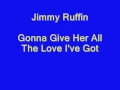 Jimmy Ruffin - Gonna Give Her All The Love I've Got