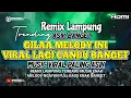 Download Lagu 🔴GILA MELODY CANDU !! REMIX LAMPUNG TERBARU 2025 FULL BASS MUSIC LEPAS ALABAR ENAK ENAK BANGET ASIK
