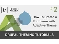 - How To Create A Subtheme with Adaptive Theme