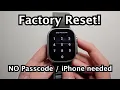 Apple Watch - How to Factory Reset WITHOUT Passcode or iPhone