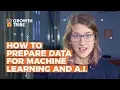 How to Prepare Data for Machine Learning and A I