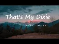 Riley Green - That's My Dixie (Lyric Video)
