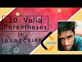 Valid Parentheses Valid parentheses leetcode Balanced Parentheses Parenthesis Checker 20