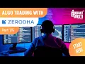 Algorithmic Trading in India with Zerodha Kite Connect Complete Series Introduction Part