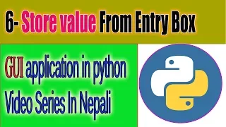 6-Stored value From Entry Box in tkinter GUI application Series